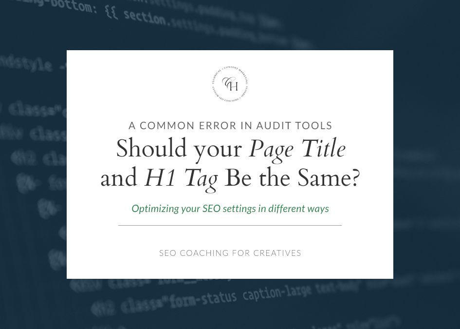 should your page title and H1 be the same or different on a page for SEO